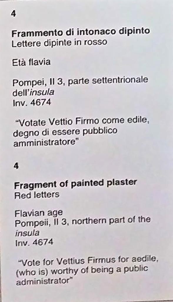 II.3, Pompeii, found on the northern part of the insula (Via dell’Abbondanza).
Detail from information card for fragment of plaster, inv. 4674, in Naples Archaeological Museum.
Photo courtesy of Giuseppe Ciaramella, June 2017.