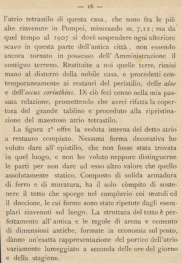 V.2.i Pompeii. Description of excavation by Sogliano.
See Sogliano, A., 1909. Dei lavori eseguiti in Pompei dal i Luglio 1908 a tutto Giugno 1909. Napoli: d’Auria, p. 16.