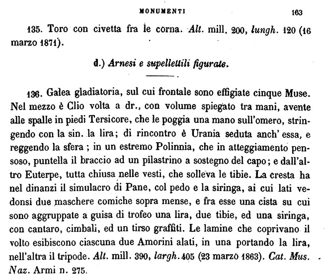 VII.11.6 Pompeii. Description of helmet with images of five muses on the front.
See Fiorelli, G. Gli scavi di Pompei dal 1861 al 1872. (p.163)