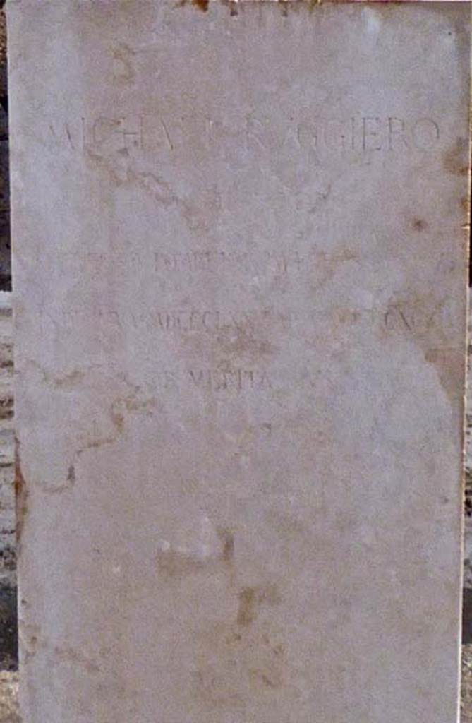 Larario dei Pompeianisti. Pompeii. September 2016. Inscription under bust of Michele Ruggiero. This refers to him as Michael rather than Michele.
Photo courtesy of Michael Binns.
MICHAEL RVGGIERO
ARCHITECTO
PRAEFECTO POMPEIORVM EFFOSSIONIBVS
I?NDE AB A MDCCCLXXV AD A MDCCCXCIII
OB MERITA EIVS