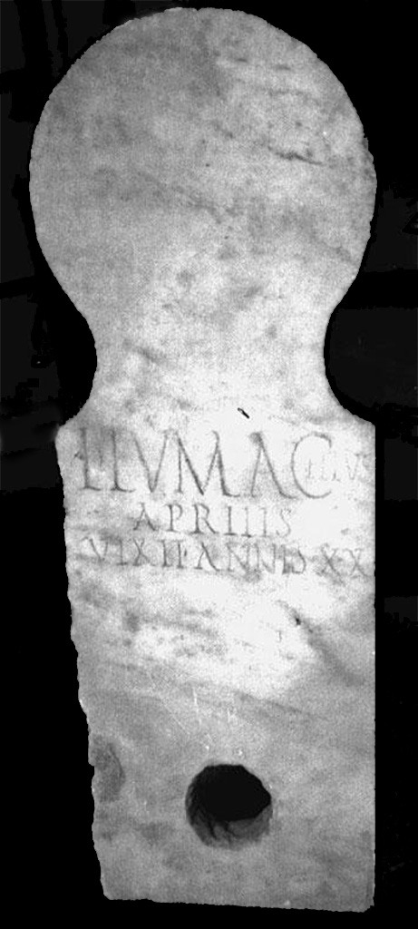 Pompeii Porta Nocera. Tomb 11OS. Columella of Lucius Eumachius Aprilis.
L(ucius) EVMACHIVS
APRILIS
VIX(it) ANNIS XX.
Lucius Eumachius Aprilis lived 20 years.
