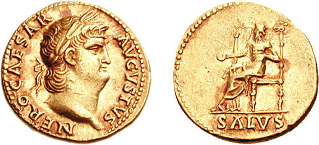 Villa della Pisanella, Boscoreale. Gold aureus of Nero. On one side is a portrait wearing a laureate crown and the wording Nero Caesar Augustus. 
On the other is Salus seated left on ornate throne, holding patera in extended right hand; left hand at side.
Photo Wikimedia Commons Gold Aureus of Nero, courtesy Classical Numismatic Group, Inc. http://www.cngcoins.com
Use subject to CC BY-SA 2.5