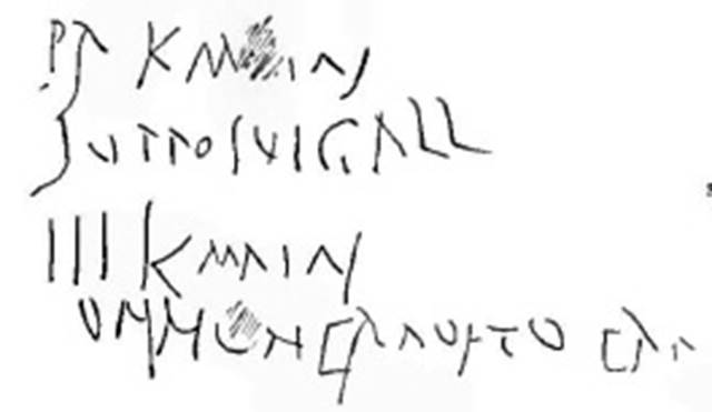 Boscoreale, Villa rustica in fondo D’Acunzo. 
CIL IV 6873 graffiti on the plinth.
pr(idie) k (al.) Maias 
supposui gall(inae) (ora) ... ; 
III k(al) Maias on ...      CIL IV 6873 
See Corpus Inscriptionum Latinarum Vol. IV, Supp 2, Part 2, 1909. Berlin: Reimer. p. 719.
