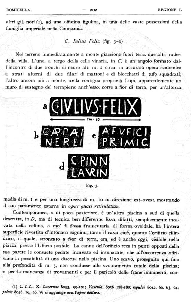 Domicella. Villa rustica romana. 1929. Excavation report by Matteo Della Corte.
See Notizie degli Scavi di Antichità, 1929, p. 202
.