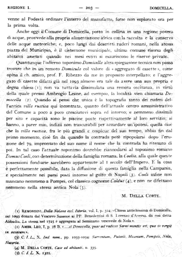 Domicella. Villa rustica romana. 1929. Excavation report by Matteo Della Corte.
See Notizie degli Scavi di Antichità, 1929, p. 203.